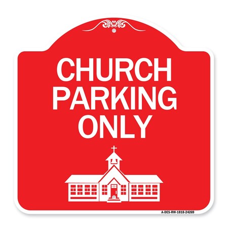 Church Parking Only Church Symbol, Red & White Aluminum Architectural Sign